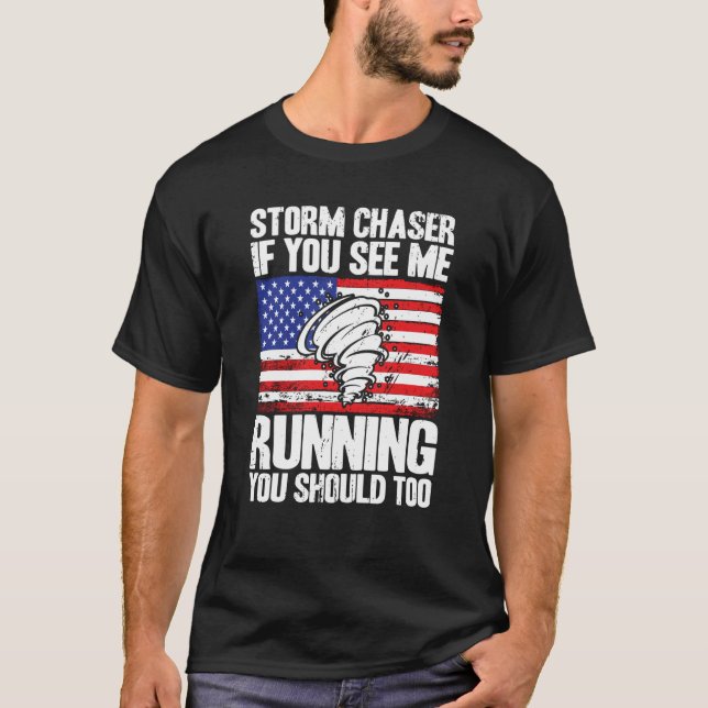 Camiseta Storm Chaser Hurricane Meteorology See Me Running  (Frente)