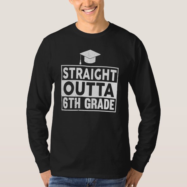 Camiseta Straight Outta 6th Grade Graduation Sixth Grad Gra (Frente)