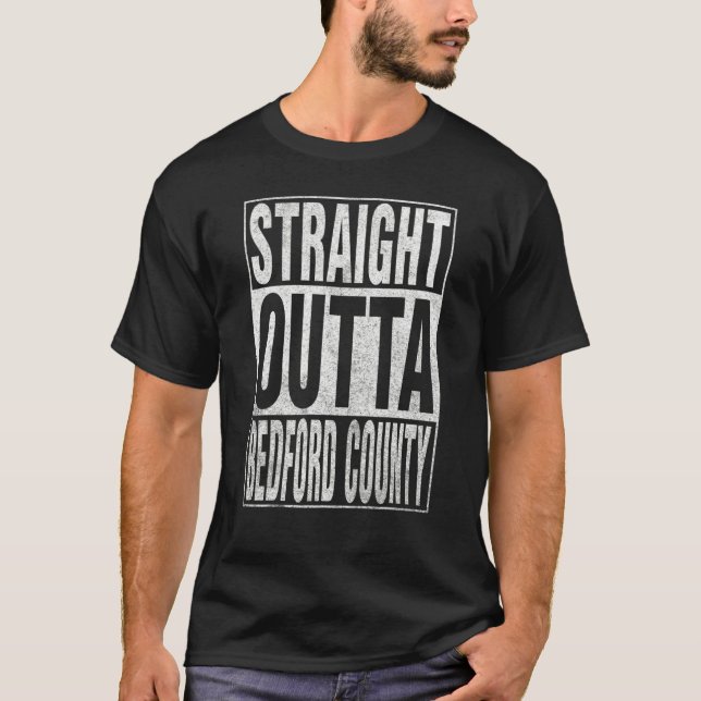 Camiseta STRAIGHT OUTTA BEDFORD COUNTY Cool Home Quote (Frente)