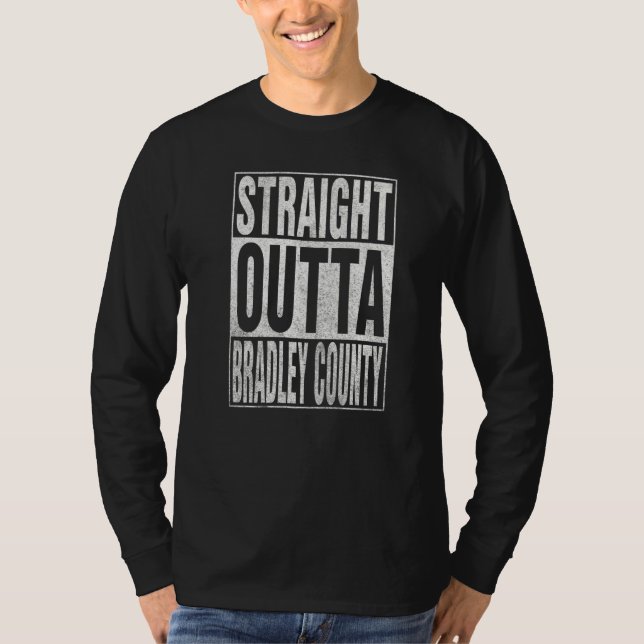 Camiseta STRAIGHT OUTTA BRADLEY COUNTY Cool Home Quote   (Frente)