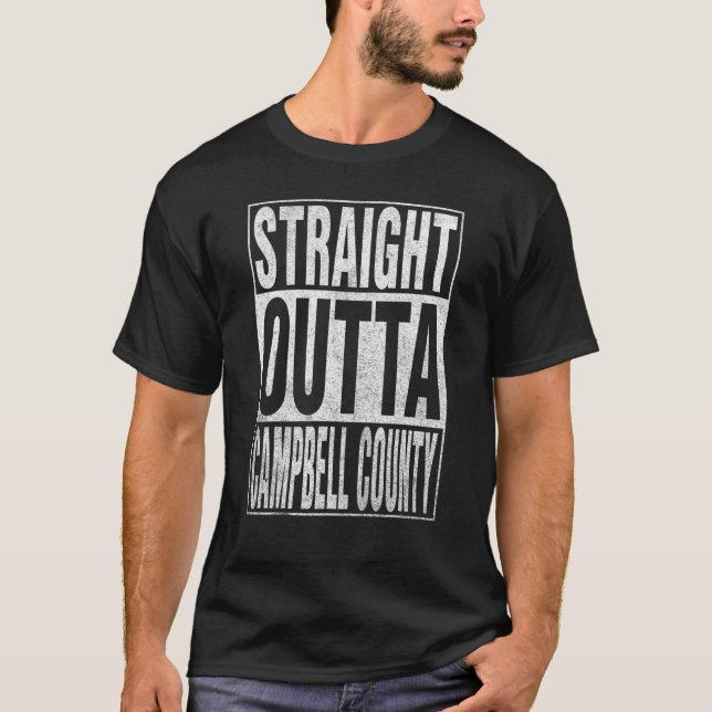 Camiseta STRAIGHT OUTTA CAMPBELL COUNTY Cool Home Quote (Frente)