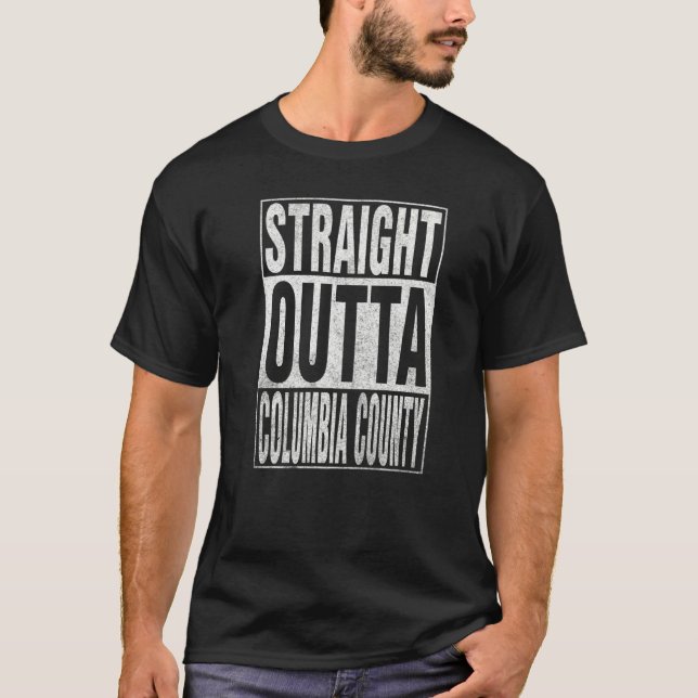 Camiseta STRAIGHT OUTTA COLUMBIA COUNTY Cool Home Quote   (Frente)