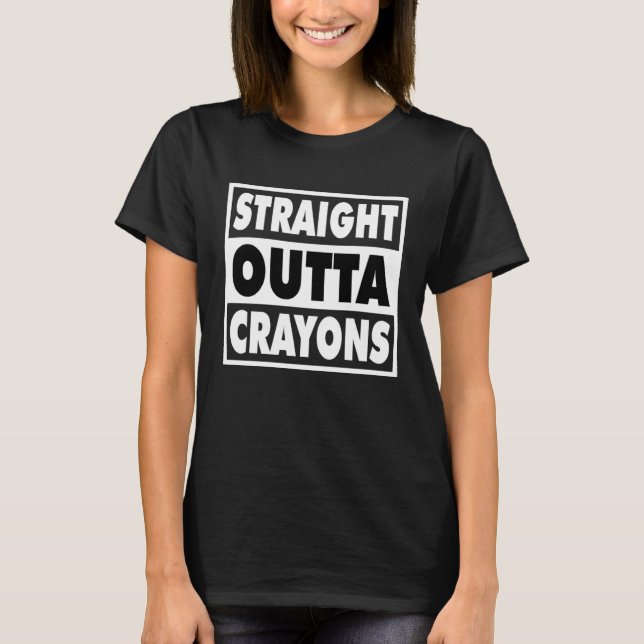 Camiseta Straight Outta Crayons For Boys Girls School Grade (Frente)