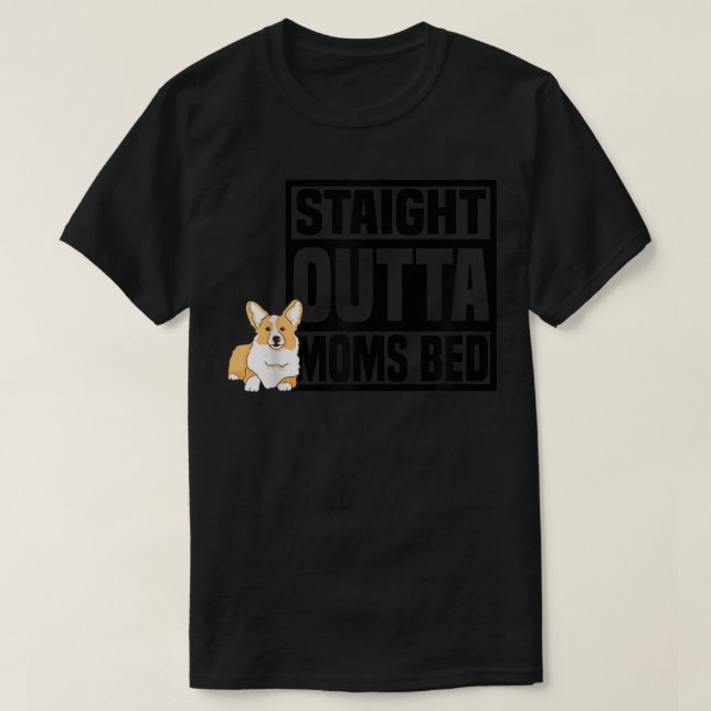 Camiseta Straight Outta Moms Bed Dog Owner Funny Dog Mom Co (Frente do Design)