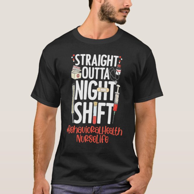 Camiseta Straight Outta Night Shift Nurse Life Behavioral H (Frente)