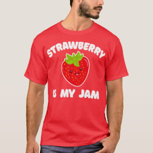 Camiseta Strawberry É Minha Jam Funny Jelly Strawberry