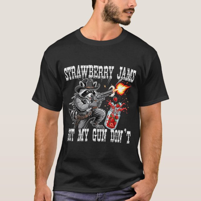 Camiseta Strawberry Jams But My Gun Don't Funny Cowboy Racc (Frente)