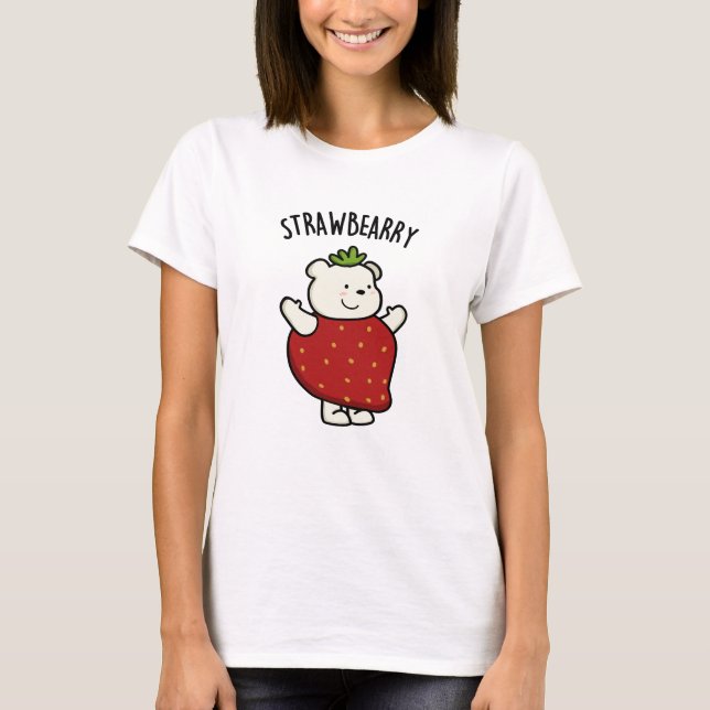 Camiseta Strawbey Funny Strawberry Bear Pun (Frente)