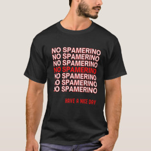Camiseta Streamer Alisha Meme No Spamerino In The Chaterino