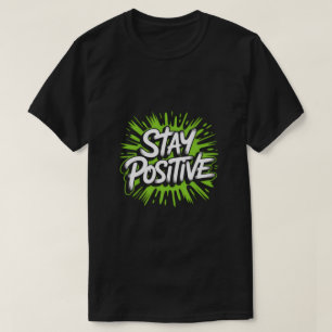 Camiseta Streetwear Stay Positive – Grafite Gráfic
