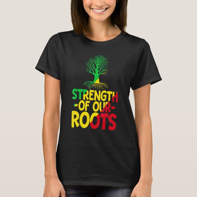Camiseta Strength Of Our Roots T-Shirt African American His (Frente)