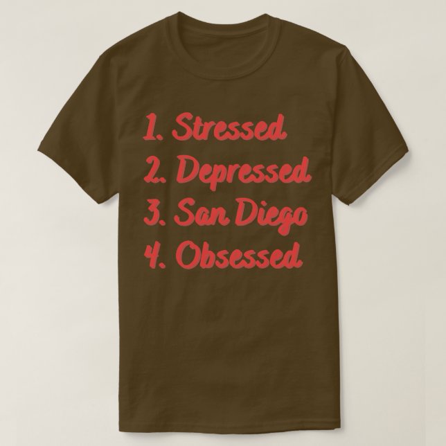 Camiseta Stress Deprimido San Diego Obcecado (Frente do Design)