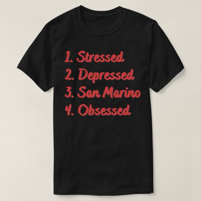 Camiseta Stress Deprimido São Marino Obcecado (Frente do Design)