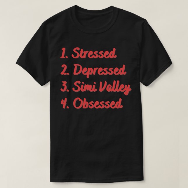 Camiseta Stress Deprimido Simi Valley Obcecado (Frente do Design)