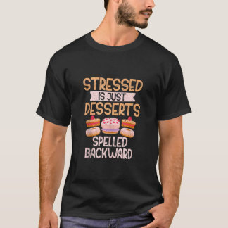 Camiseta Stress é apenas Desserts soletrados "Candy T"