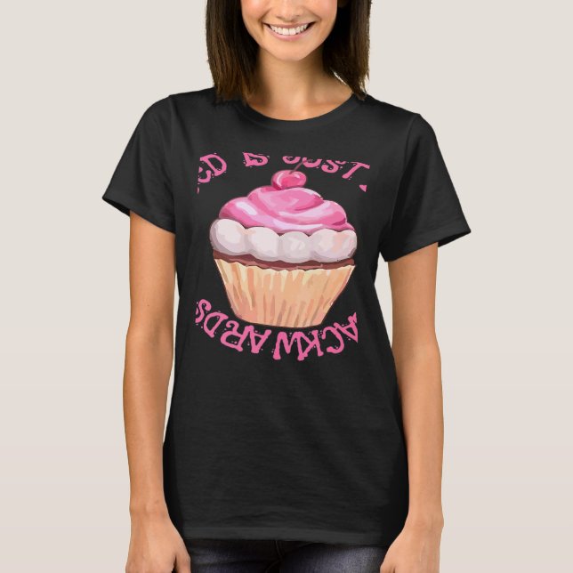 Camiseta Stressed Is Just Desserts Backwards Cupcake (Frente)