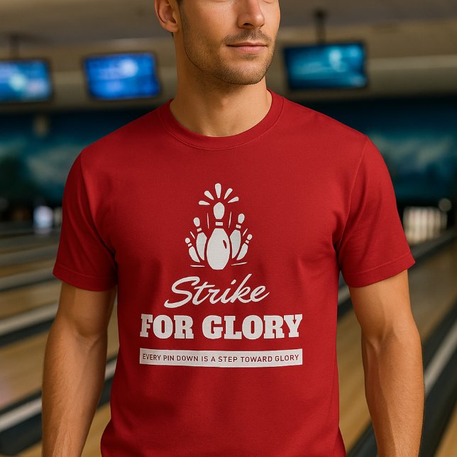 Camiseta Strike for Glory - Bold Bowling Themed | Perfect  (Criador carregado)
