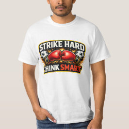 Camiseta Strike Hard Think Smart Motivational Martial Arts 