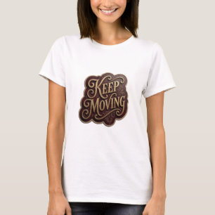 Camiseta Striking Gold KEEP MOVING Statement