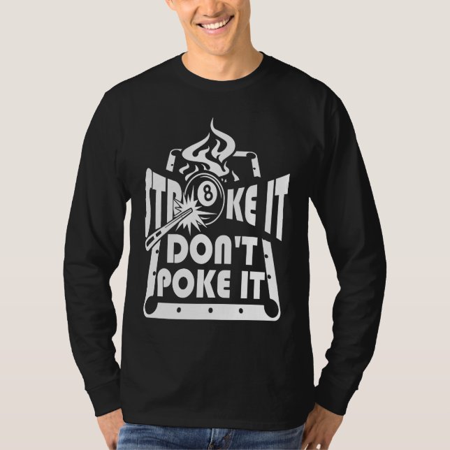Camiseta Stroke It Don't Poke It Pool Billiards Player   1 (Frente)