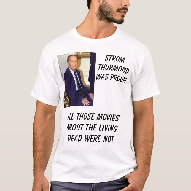 Camiseta Strom Thurmond, prova de StromThurmondwas! , Todo (Frente)