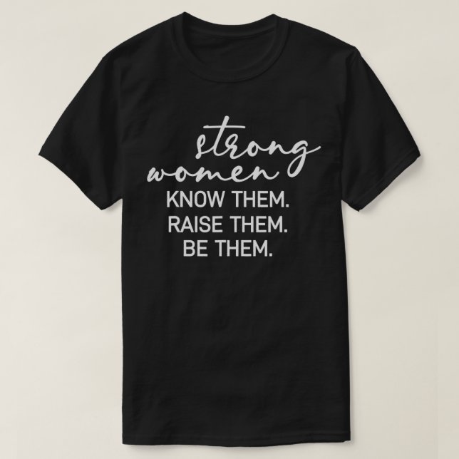 Camiseta Strong Women Know Them Be Them Raise Them Mom Moth (Frente do Design)