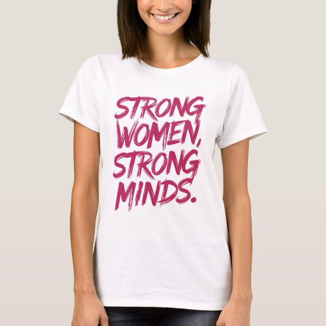 Camiseta Strong women, strong minds. (Frente)