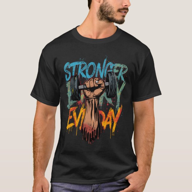 Camiseta Stronger Every Day–Motivational Gym Tshirt  (Frente)