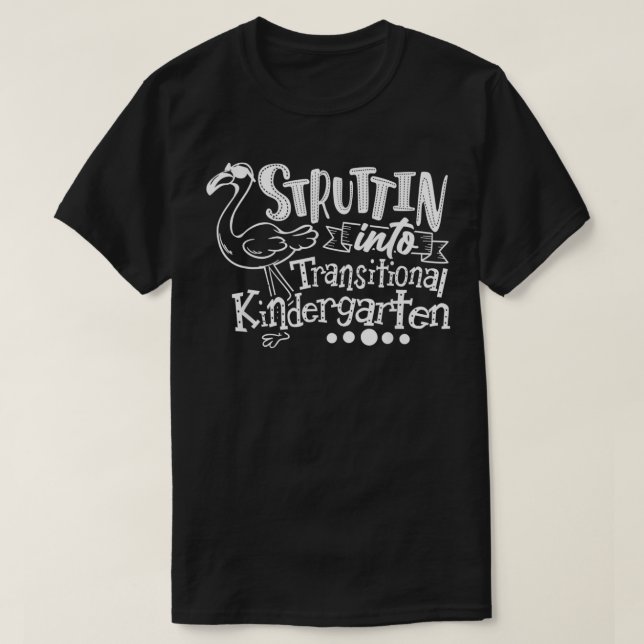 Camiseta Struttin Into Transitional Kindergarten Teacher Te (Frente do Design)