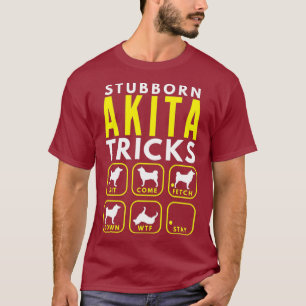 Camiseta Stubborn Akita Tricks - Formação de Cães