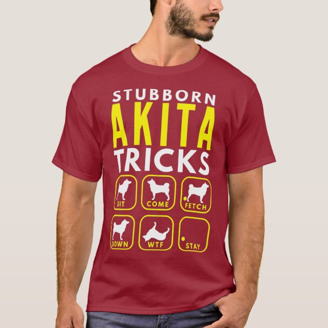 Camiseta Stubborn Akita Tricks - Formação de Cães (Frente)