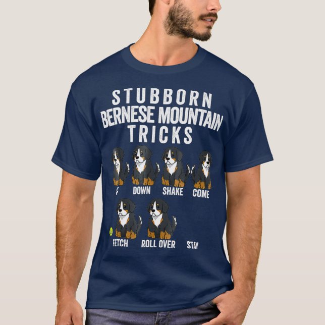 Camiseta Stubborn Bernese Mountain Dog Tricks Berner (Frente)