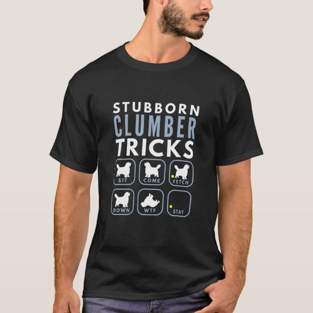 Camiseta Stubborn Clumber Spaniel Tricks - Dog Training (Frente)