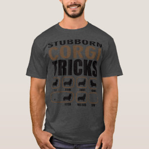 Camiseta Stubborn Corgi Tricks Corgi Dog Lovers Corgi Pai F
