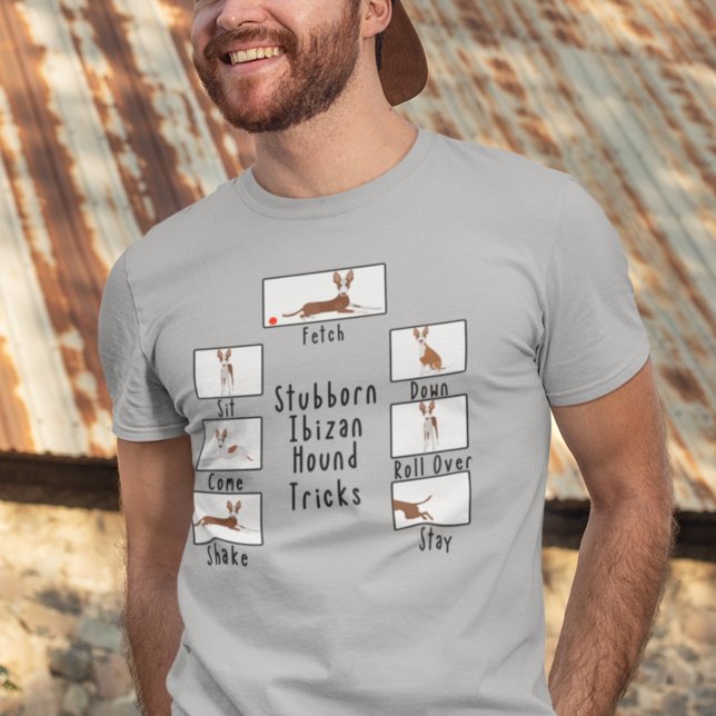 Camiseta Stubborn Dog Tricks Ibizan Hound Podenco (Criador carregado)