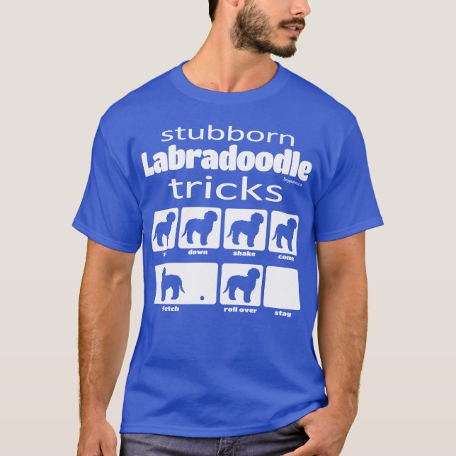 Camiseta Stubborn Labradoodle Tricks (Frente)