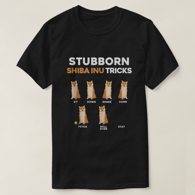 Camiseta Stubborn Shiba Inu Tricks Pet Training Dog Proprie (Frente do Design)