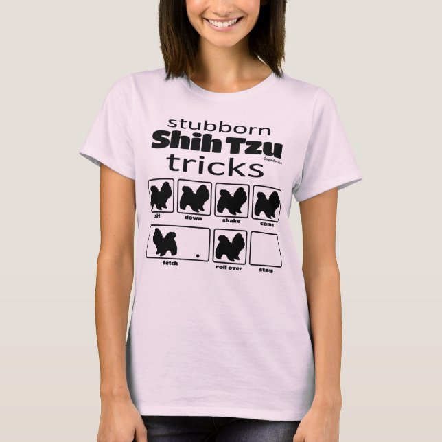 Camiseta Stubborn Shih Tzu Tricks (Frente)