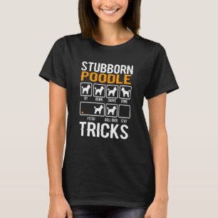 Camiseta Stubborn Toy Poodle Tricks Proprietário de Cachorr