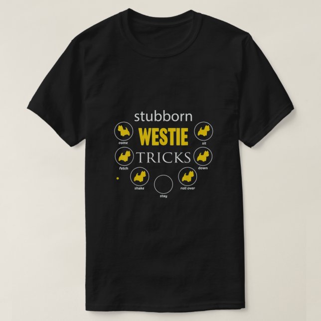 Camiseta stubborn Westie tricks (Frente do Design)