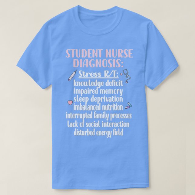 Camiseta Student Nurse Diagnosis Nursing School Student Nur (Frente do Design)