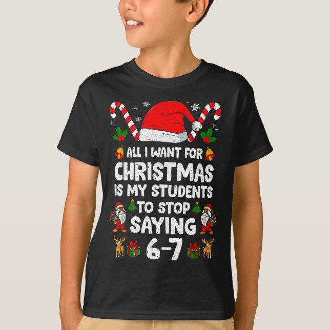 Camiseta Students Saying 6-7 67 Six Seven Funny Teacher Chr (Frente)