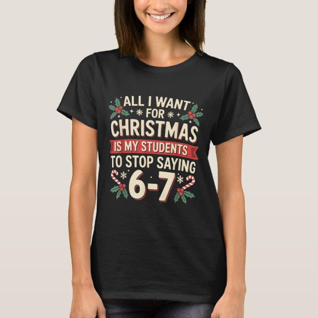 Camiseta Students Saying 6-7 67 Six Seven Funny Teacher Chr (Frente)