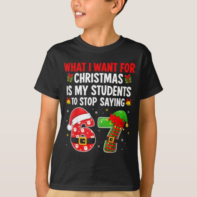 Camiseta Students Saying 6-7 67 Six Seven Funny Teacher Chr (Frente)