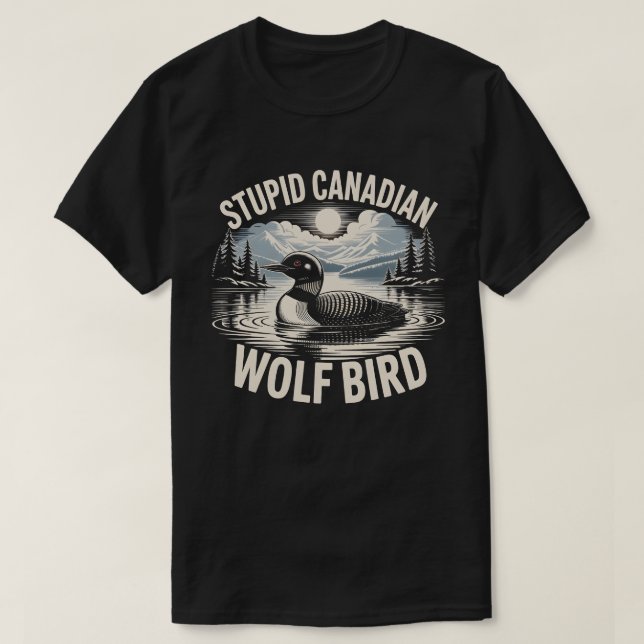 Camiseta Stupid Canadian Wolf Bird (Frente do Design)