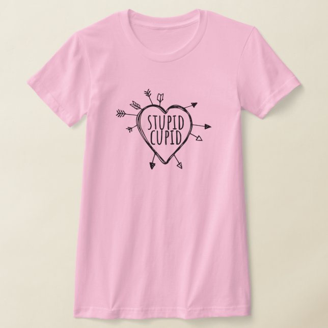 Camiseta Stupid Cupid Heart With Arrows Funny Sarcastic (Postura )