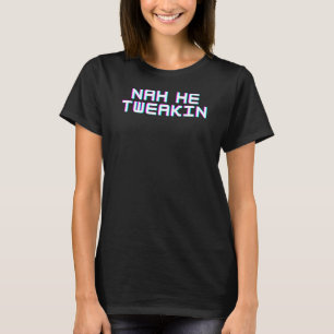 Camiseta Style Meme Nah He Tenfrin