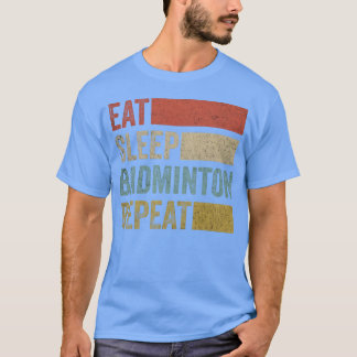Camiseta Stylish Retro 70s Eat Sleep Badminton Repeat retro