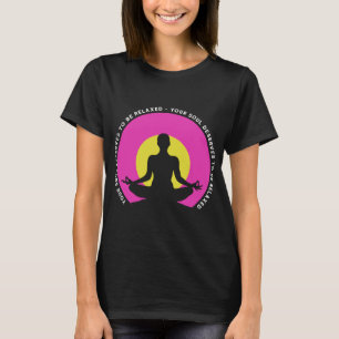 Camiseta Sua Alma Merece Ser Relaxada