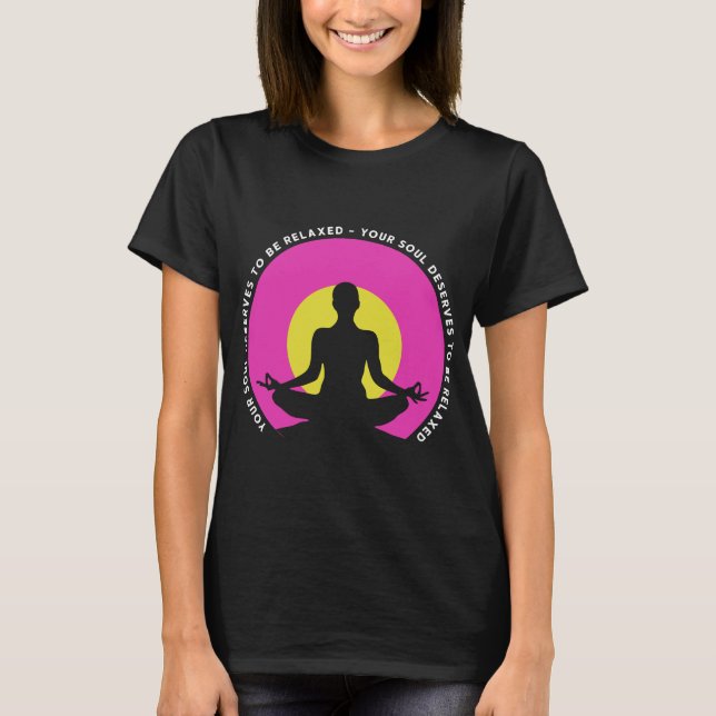 Camiseta Sua Alma Merece Ser Relaxada (Frente)